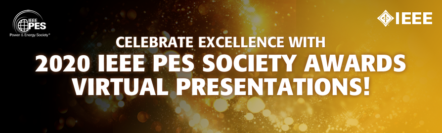 IEEE Power & Energy Society – Thailand ขอแจ้งข่าว .. การประกาศผลอย่างเป็นทางการ 2020 Awards : IEEE Power & Energy Society ในงาน 2020 IEEE PES General Meeting, Montreal, Canada