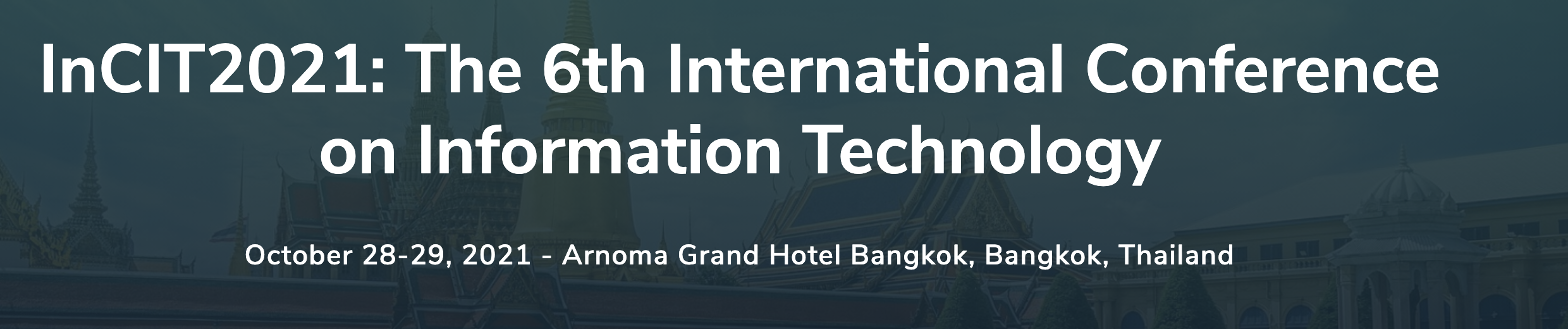 InCIT2021: The 6th International Conference on Information Technology